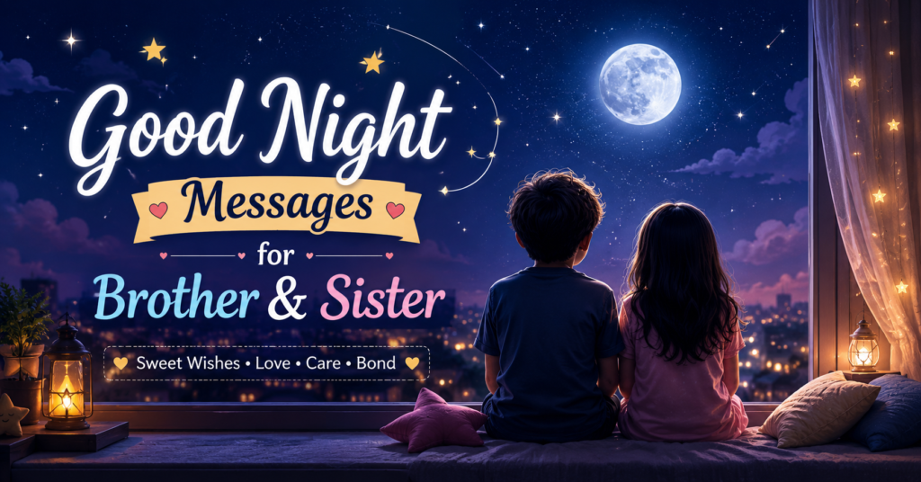 Good night messages for brother and sister sweet wishes